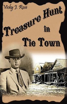 Treasure Hunt in Tie Town: Vicky J. Rose