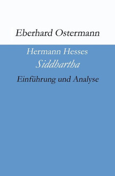 Hermann Hesses ""Siddhartha"": Einf??rung und Analyse