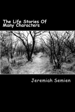 The Life Stories Of Many Characters - 9781468149883