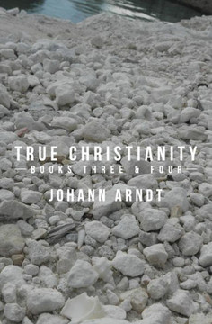 True Christianity: Books Three & Four