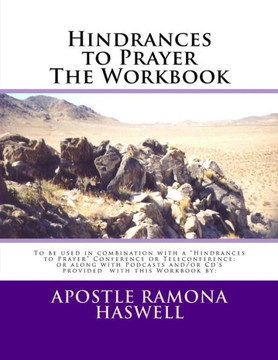 Hindrances to Prayer the Workbook: To Be Used in Combination with the ""Live"" Course and/or CD