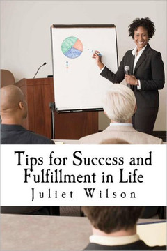 Tips for Success and Fulfillment in Life