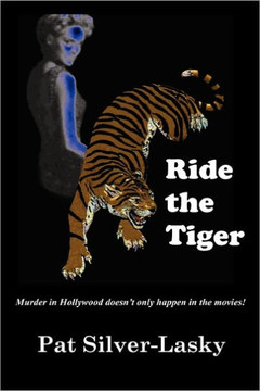 Ride The Tiger: Murder in Hollywood doesn't only happen in the movies!