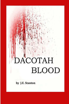 Dacotah Blood: The Dakota War Of 1862