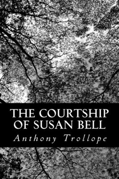 The Courtship of Susan Bell - 9781480292901