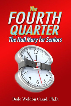 The Fourth Quarter: The Hail Mary for Seniors