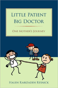 Little Patient Big Doctor: One Mother's Journey