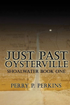 Just Past Oysterville: Shoalwater Book One
