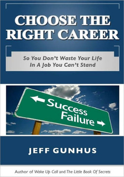 Choose The Right Career: So You Don't End Up In A Job You Hate