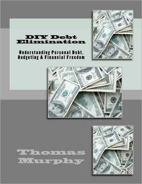 DIY Debt Elimination: Understanding Personal Debt, Budgeting & Financial Freedom