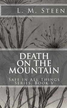 Death on the Mountain: Safe in All Things Series, Book V