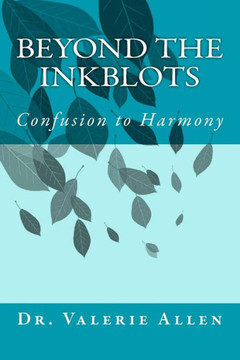Beyond the Inkblots: Confusion to Harmony
