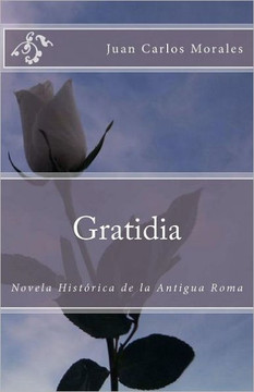 Gratidia: Novela Hist??ica de la Antigua Roma