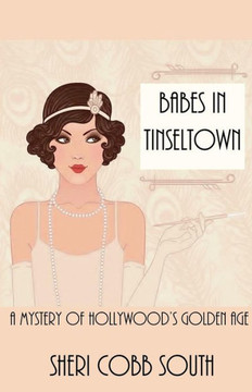 Babes in Tinseltown: A Mystery of Hollywood's Golden Age
