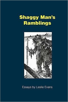 Shaggy Man's Ramblings: Essays by Leslie Evans