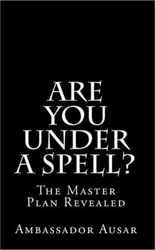 Are You Under A Spell: The Master Plan Revealed