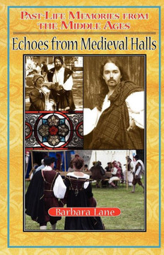 Echoes from Medieval Halls: Past-Life Memories from the Middle Ages
