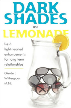 Dark Shades and Lemonade: fresh light-hearted enhancements for long term relationships
