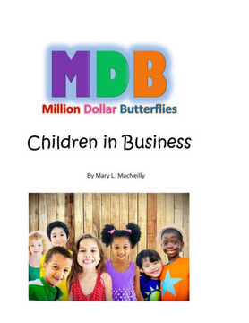 Million Dollar Butterflies: Children in Business