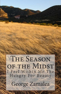 The Season of the Midst: I Feel Within Me The Hungry For Beauty