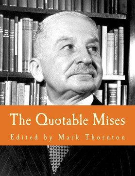 The Quotable Mises (Large Print Edition) - Large Print