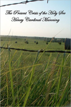 The Present Crisis of the Holy See