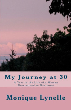 My Journey at 30: A Woman Determined to Overcome