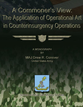 A Commoner's View: The Application of Operational Art in Counterinsurgency Operations