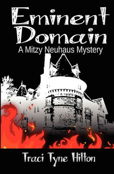 Eminent Domain: A Mitzy Neuhaus Mystery