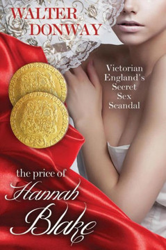 The Price of Hannah Blake: Victorian England's Secret Sex Scandal