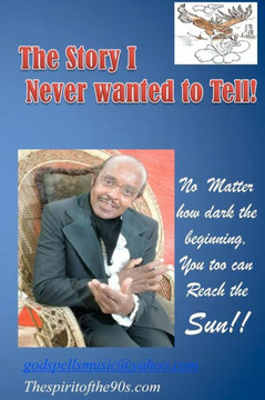 The Story I never wanted to Tell!: ""He was not His Father's Son.