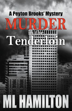 Murder in the Tenderloin: A Peyton Brooks' Mystery