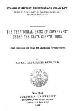 The Territorial Basis Of Government Under The State Constitutions: Local Divisions And Rules For Legislative Apportionment