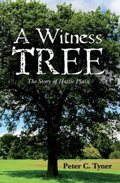A Witness Tree: The Story of Hattie Plain