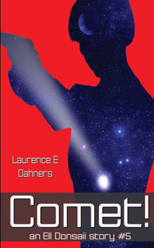 Comet! (an Ell Donsaii story #5 )