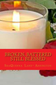 Broken, Battered still Blessed