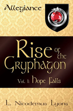 Rise Of The Gryphagon : Vol. 1: Hope Falls