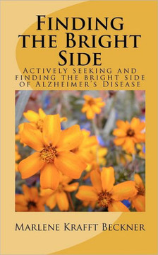 Finding the Bright Side: Actively seeking and finding the bright side of Alzheimer's Disease
