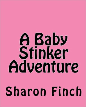 A Baby Stinker Adventure