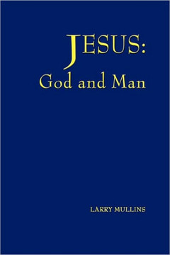 Jesus: God and Man Jesus: God and Man