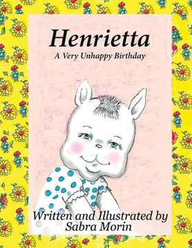 Henrietta: A Very Unhappy Birthday