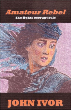 Amateur Rebel: She fights corrupt rule