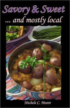 Savory & Sweet: and mostly local