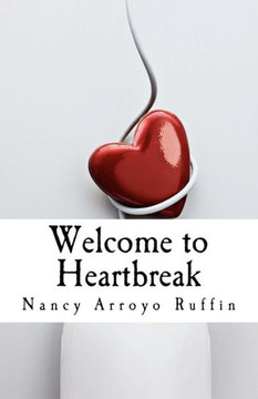 Welcome To Heartbreak: A collection of poems, short stories, and affirmations about love, life & heartbreak.