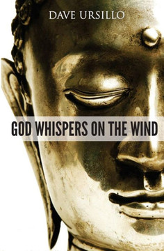 God Whispers on the Wind: Spiritual Poems of Light, Laughter and Love God Whispers on the Wind: Spiritual Poems of Light, Laughter and Love