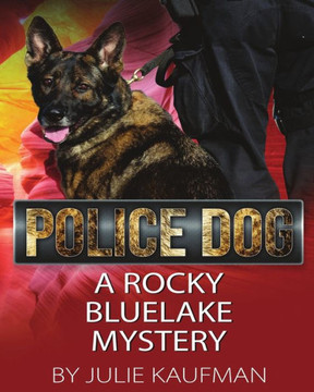 Police Dog: A Rocky Bluelake Mystery (The Rocky Bluelake Mystery Series)