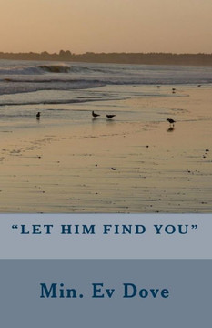 ""Let Him Find You""