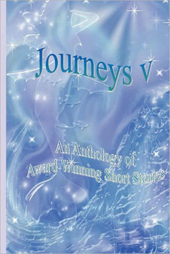 Journeys V - An Anthology of Award-Winning Short Stories