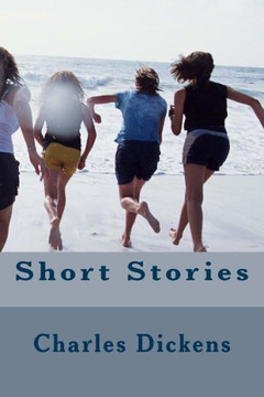 Charles Dickens' Short Stories Charles Dickens' Short Stories