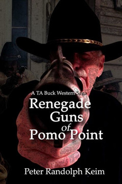 Renegade Guns of Pomo Point